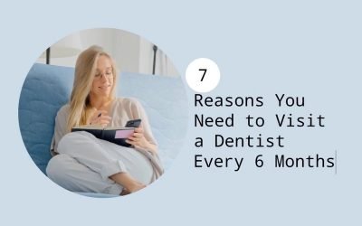 7 Reasons You Need to Visit a Dentist Every 6 Months from A Plus Dental